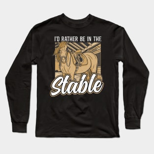 I'd Rather Be In The Stable - Clydesdale Long Sleeve T-Shirt